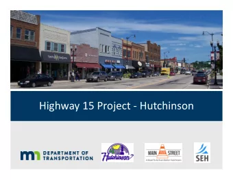 Highway 15 Project  Hutchinson Open House #2 What are we focusing on today?  Introduce