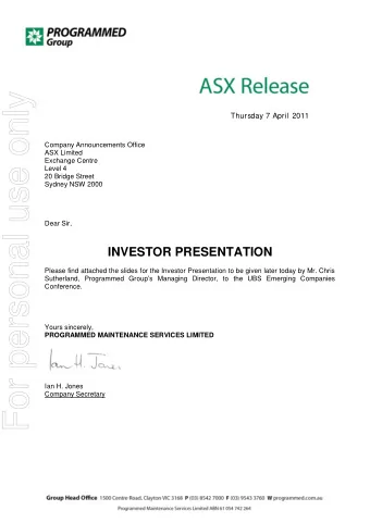 For personal use only  Thursday 7 April 2011  Company Announcements Office  ASX Limited  Exchange