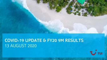 COVID-19 UPDATE &amp; FY20 9M RESULTS  13 AUGUST 2020  FORWARD-LOOKING STATEMENTS  This