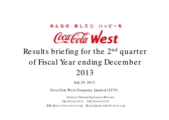 Results briefing for the 2 nd quarter  of Fiscal Y  ear ending December  2013  July 29, 2013