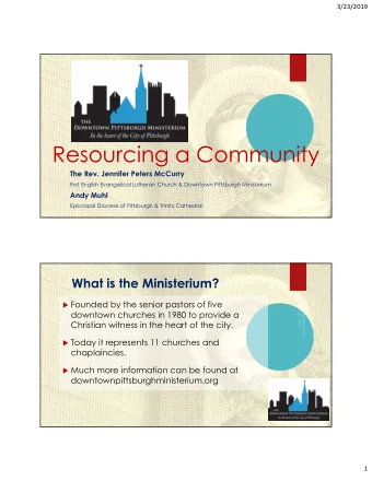 Resourcing a Community  The Rev. Jennifer Peters McCurry  First English Evangelical Lutheran Church