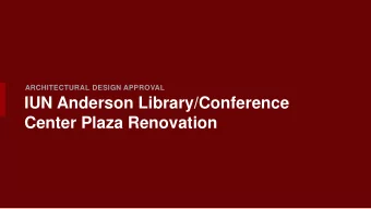 IUN Anderson Library/Conference  Center Plaza Renovation  Design Summary  IUN Anderson