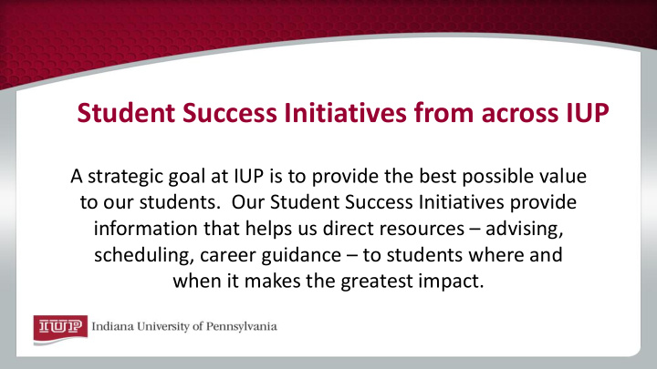 student success initiatives from across iup