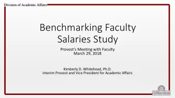 Benchmarking Faculty  Salaries Study  Provosts Meeting with Faculty  March 29, 2018  Kimberly D.