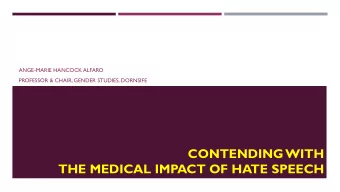 CONTENDING WITH  THE MEDICAL IMPACT OF HATE SPEECH  OVERVIEW  THINKING ABOUT CHARLOTTESVILLE