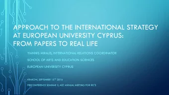 AT EUROPEAN UNIVERSITY CYPRUS:  FROM PAPERS TO REAL LIFE  YIANNIS MIRALIS, INTERNATIONAL RELATIONS