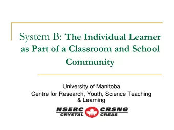 Focus of System B: The Individual Learner as  Part of a Classroom and School Community  Primary