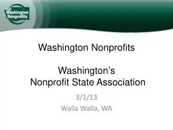 Washington Nonprofits  Washingtons  Nonprofit State Association  3/1/13  Walla Walla, WA  WA