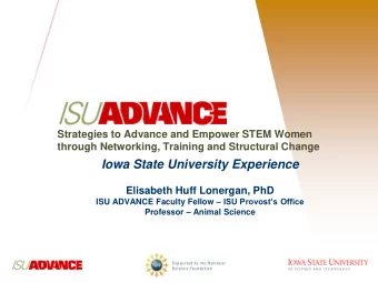 Iowa State University Experience  Elisabeth Huff Lonergan, PhD ISU ADVANCE Faculty Fellow  ISU