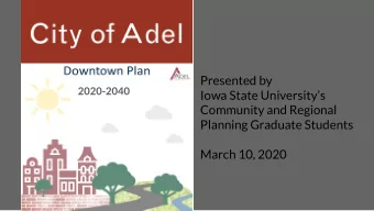 Presented by  2020-2040  Iowa State Universitys  Community and Regional  Planning Graduate
