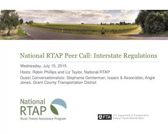 National RTAP Peer Call: Interstate Regulations  Wednesday, July 15, 2015  Hosts: Robin Phillips