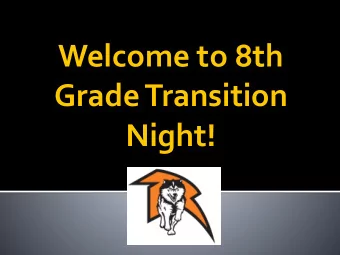 Welcome to 8th  Grade Transition  Night!  Dr. Marker  Ritenour High School Principal Ms. Closson