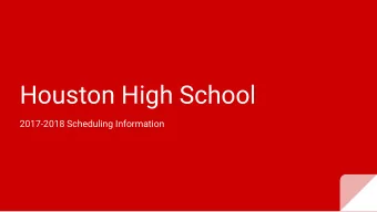 Houston High School  2017-2018 Scheduling Information  English Courses  4 credits required