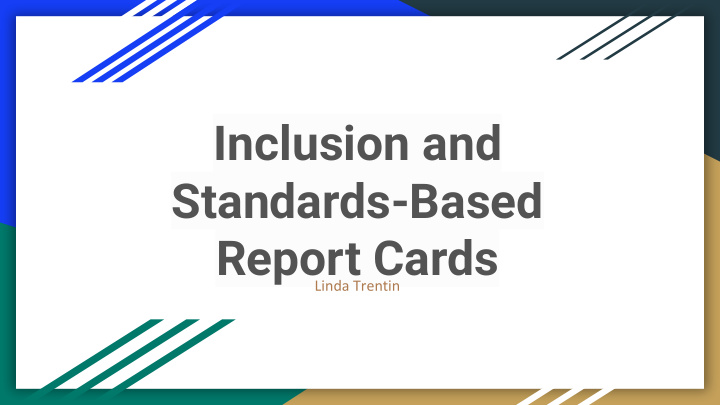 inclusion and standards based report cards