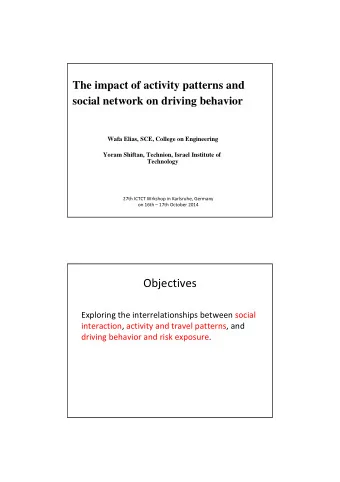 Objectives  Exploring the interrelationships between social  interaction, activity and travel