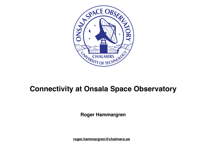 connectivity at onsala space observatory