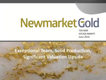 Exceptional Team, Solid Production,  Significant Valuation Upside  Forward-looking Statements
