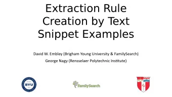 Extraction Rule  Creation by T  ext  Snippet Examples  David W. Embley (Brigham Young University