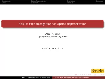 Robust Face Recognition via Sparse Representation  Allen Y. Yang  &lt;yang@eecs.berkeley.edu&gt;