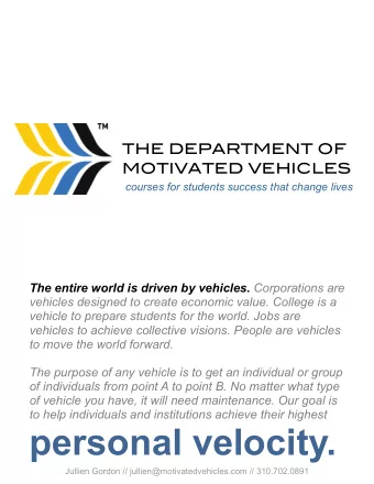 personal velocity.  Jullien Gordon // jullien@motivatedvehicles.com // 310.702.0891  JULLIENS