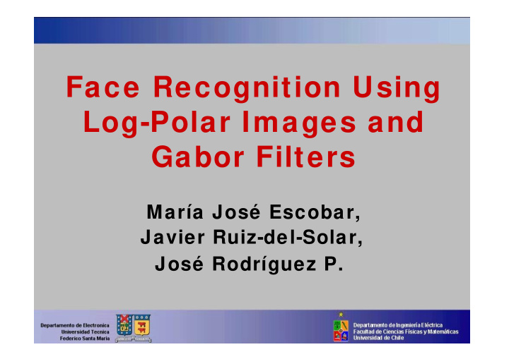 face recognition using log polar images and gabor filters