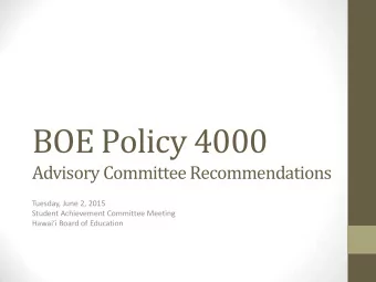 BOE Policy 4000  Advisory Committee Recommendations  Tuesday, June 2, 2015  Student Achievement
