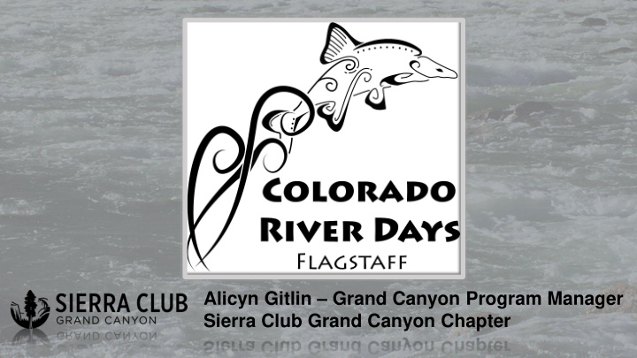 alicyn gitlin grand canyon program manager sierra club