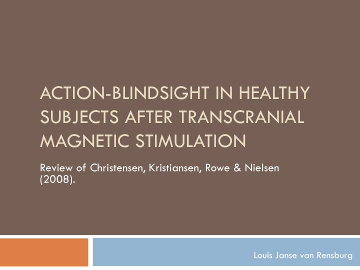 action blindsight in healthy subjects after transcranial