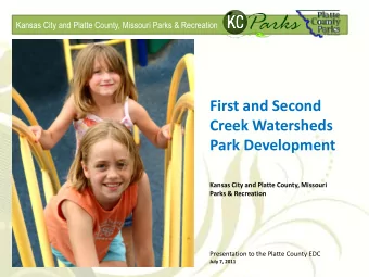 Creek Watersheds  Park Development  Kansas City and Platte County, Missouri  Parks &amp; Recreation