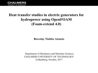hydropower using OpenFOAM  (Foam-extend 4.0)  Bercelay Niebles Atencio  Department of Mechanics and