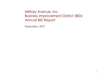 Business Improvement District (BID)  Annual BID Report  September, 2017  1  History Military Avenue