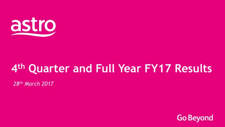 4 th quarter and full year fy17 results