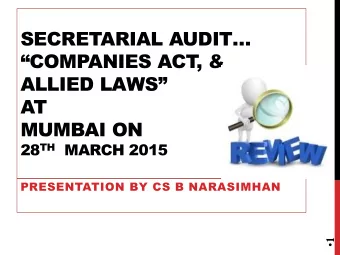 ALLIED LAWS  AT  MUMBAI ON 28 TH MARCH 2015  PRESENTATION BY CS B NARASIMHAN  1 SECRETARIAL