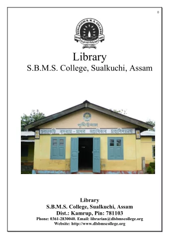 Library  S.B.M.S. College, Sualkuchi, Assam  Library  S.B.M.S. College, Sualkuchi, Assam  Dist.: