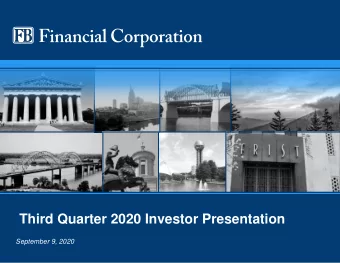 Third Quarter 2020 Investor Presentation  September 9, 2020 Forward  Looking Statements  Certain