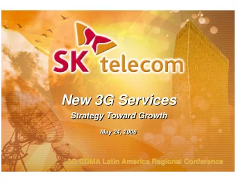 New 3G Services  New 3G Services  Strategy Toward Growth  Strategy Toward Growth  May 24, 2006  May