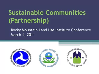 (Partnership)  Rocky Mountain Land Use Institute Conference  March 4, 2011  Six Livability