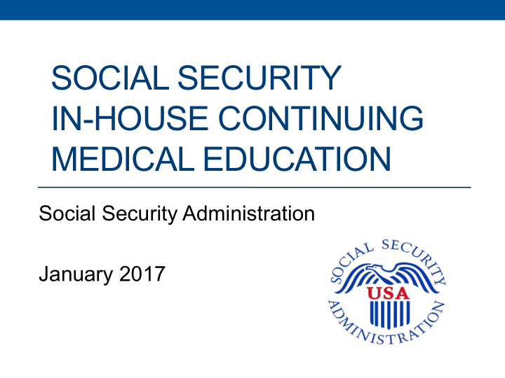 social security in house continuing medical education