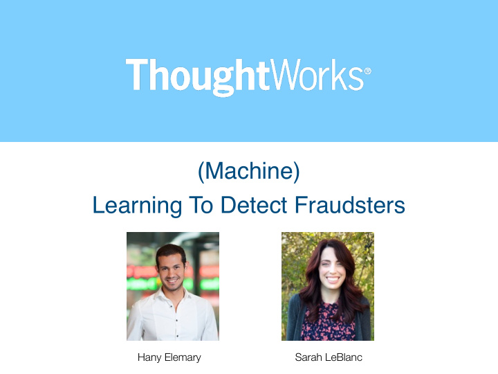 machine learning to detect fraudsters