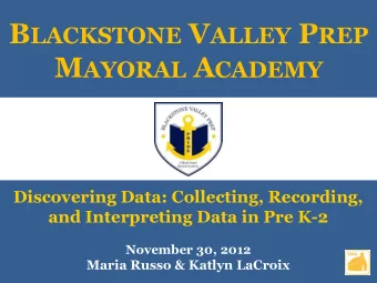 M AYORAL A CADEMY  Discovering Data: Collecting, Recording,  and Interpreting Data in Pre K-2