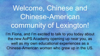 Welcome, Chinese and  Chinese-American  community of Lexington!  Im Fiona, and Im excited to