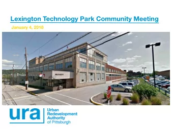 Lexington Technology Park Community Meeting  January 4, 2018  Agenda  1. Introduction  2. Purpose