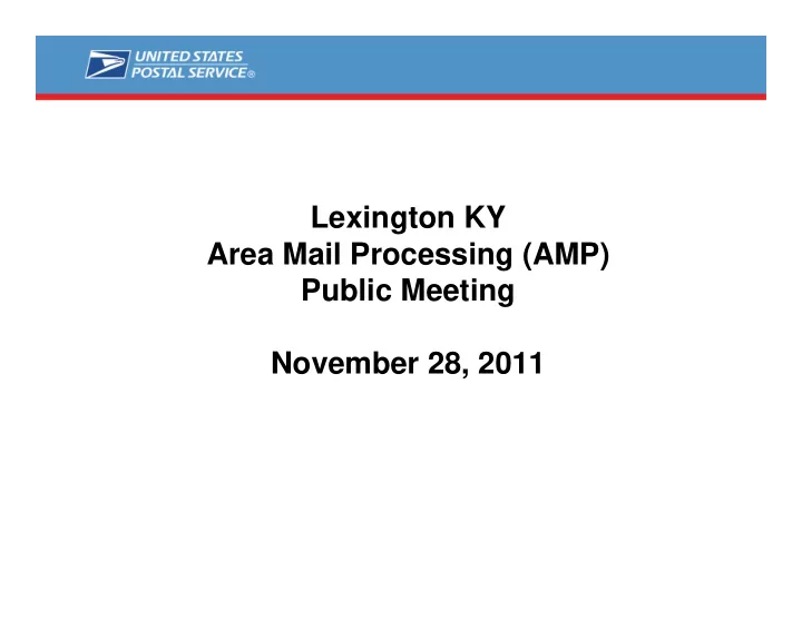 lexington ky area mail processing amp public meeting