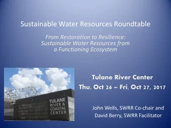 Sustainable Water Resources Roundtable  From Restoration to Resilience:  Sustainable Water