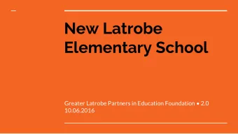 New Latrobe  Elementary School  Greater Latrobe Partners in Education Foundation  2.0