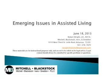 Robert Wright, J.D., M.P.A.  Mitchell, Blackstock, Ivers, &amp; Sneddon  1010 West Third St. Little