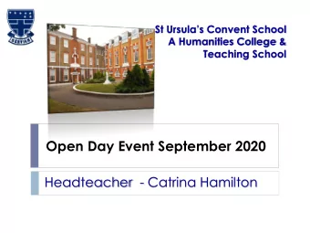Open Day Event September 2020  Headteacher - Catrina Hamilton  Introductions  Headteacher  -