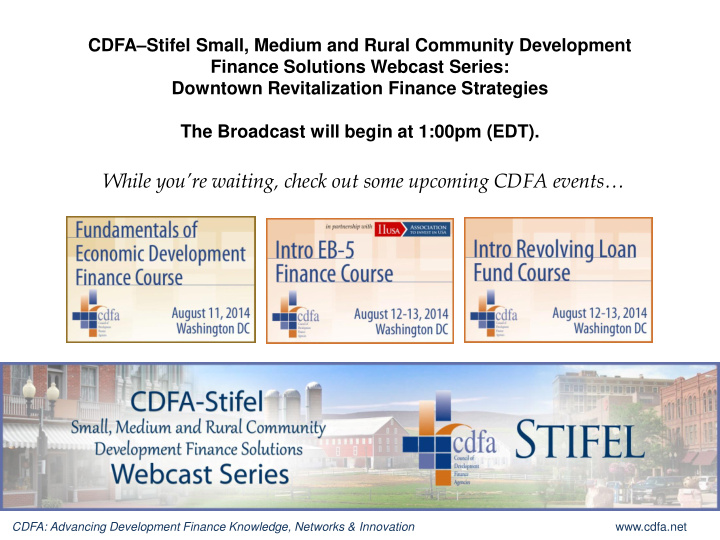 while you re waiting check out some upcoming cdfa events