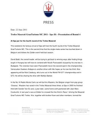 Date: 22 June 2011  Trofeo Maserati GranTurismo MC 2011 - Spa (B) - Presentation of Round 4  At Spa