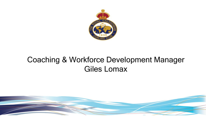 coaching workforce development manager giles lomax the